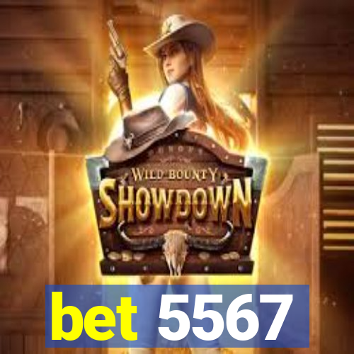 bet 5567